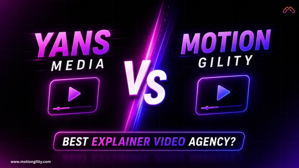 Comparison of Yans Media vs MotionGility explainer video agencies for SaaS, startups, and business marketing solutions.