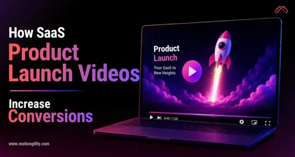 SaaS product launch videos that increase conversions and boost product sales